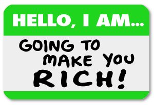 I'm going to make you rich nametag